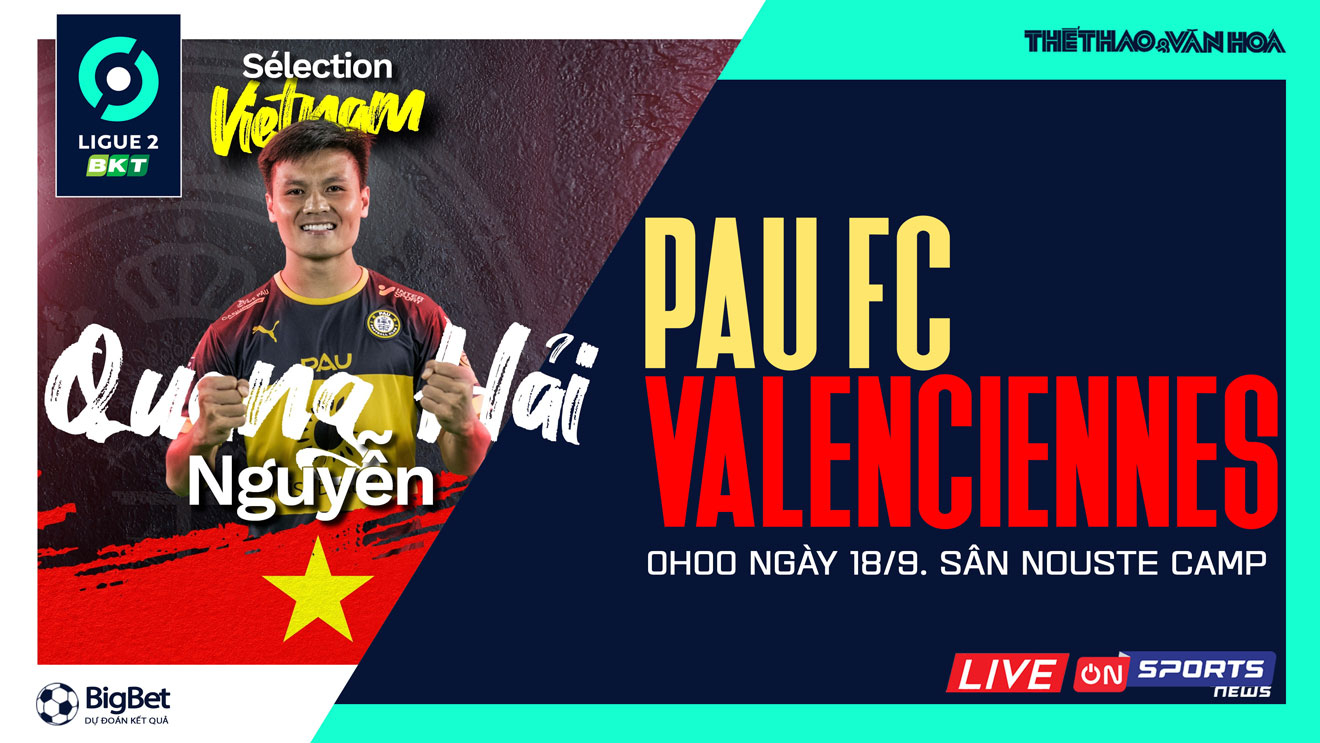 Nhận định bóng đá nhà cái Pau FC vs Valenciennes. Nhận định, dự đoán bóng đá Ligue 2 (0h00, 18/9)