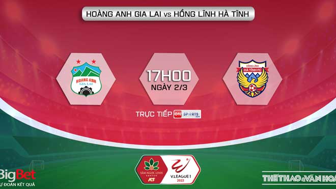 HAGL vs Hà Tĩnh: VIDEO trực tiếp bóng đá, nhận định bóng đá nhà cái V-League 2022