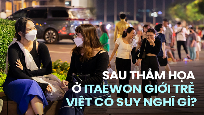 Giới trẻ Việt nói gì sau thảm họa Itaewon: 'Né tránh' những nơi quá đông người