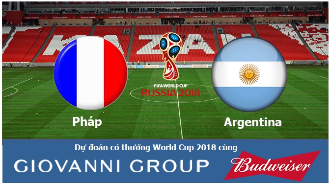Dự đoán có thưởng World Cup 2018: Trận Pháp - Argentina