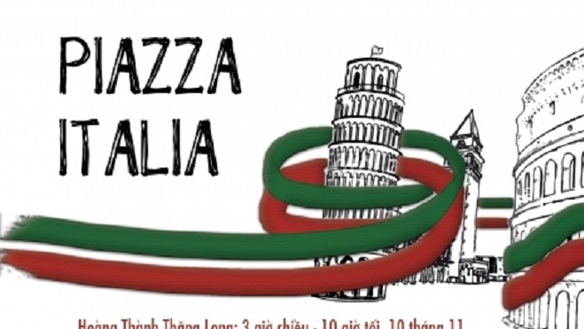 Hội chợ Văn hóa Italy/Quảng trường Italia” diễn ra vào ngày 10 – 11/11 tại Hoàng thành Thăng Long (Hà Nội) v