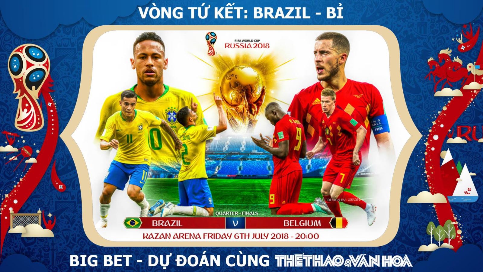 Dự đoán bóng đá. Dự đoán Brazil vs Bỉ. Kèo Brazil vs Bỉ. Kèo Bỉ vs Brazil. Nhận định bóng đá Brazil. Chọn kèo Brazil. Nhận định World Cup 2018. Nhận định bóng đá Tứ kết World Cup 2018. VTV6 trực tiếp. VTV3 trực tiếp. VTV2 trực tiếp