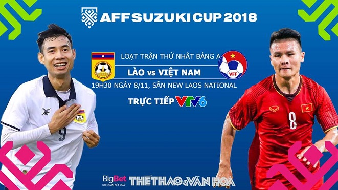 Lào vs Việt Nam: Dự đoán bóng đá AFF Cup 2018 (19h30 ngày 8/11). VTV6 trực tiếp