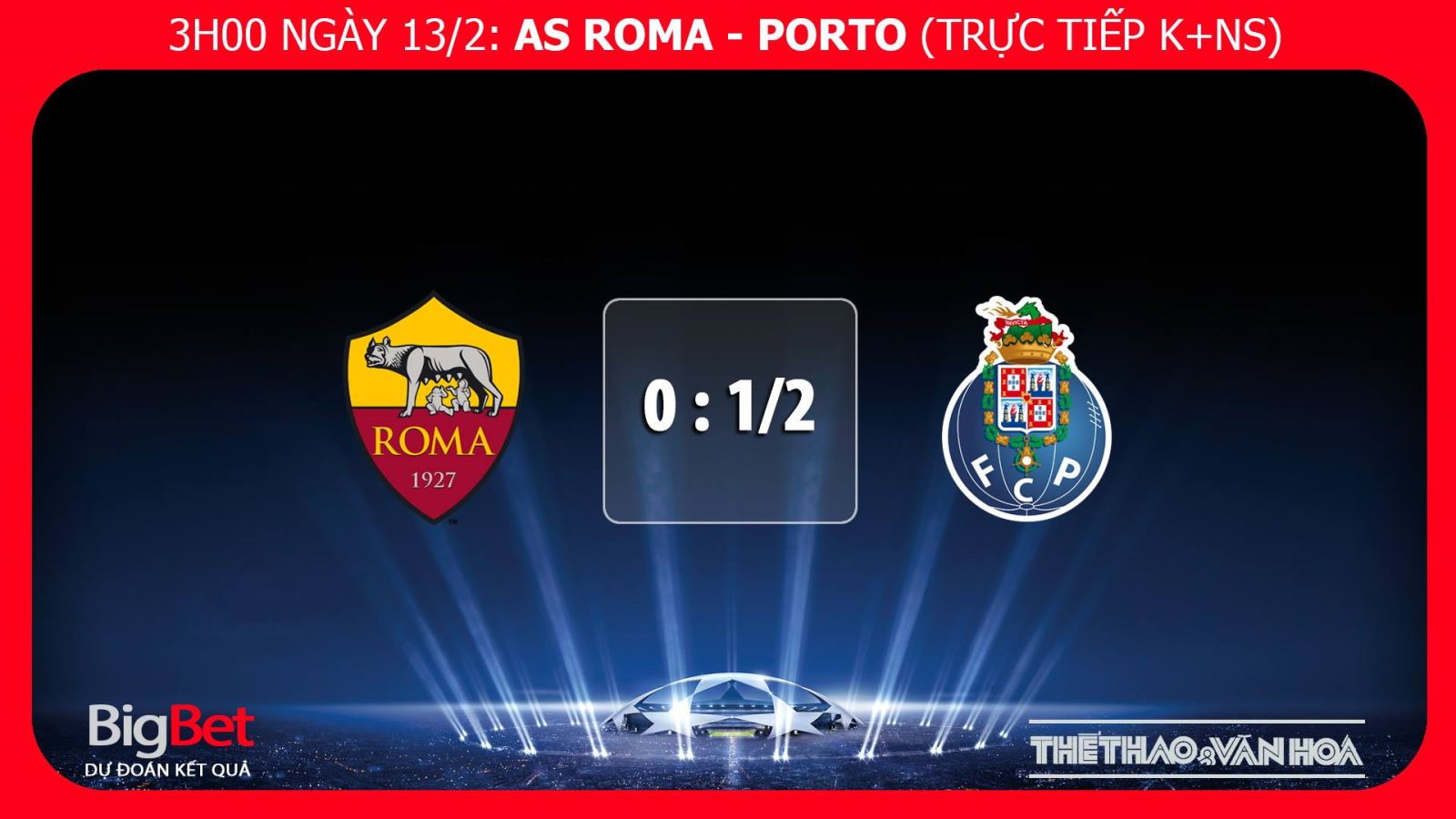 trực tiếp bóng đá, kèo Roma vs Porto, soi kèo roma vs porto, kèo bóng đá, roma vs porto, nhận định roma đấu với porto, dự đoán bóng đá, truc tiep roma vs porto, xem trực tiếp as roma ở đâu, champions league, xem trực tiếp champions league