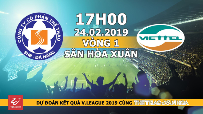 TRỰC TIẾP SHB Đà Nẵng vs Viettel, Nam Định vs Sài Gòn (17h00, 24/2)