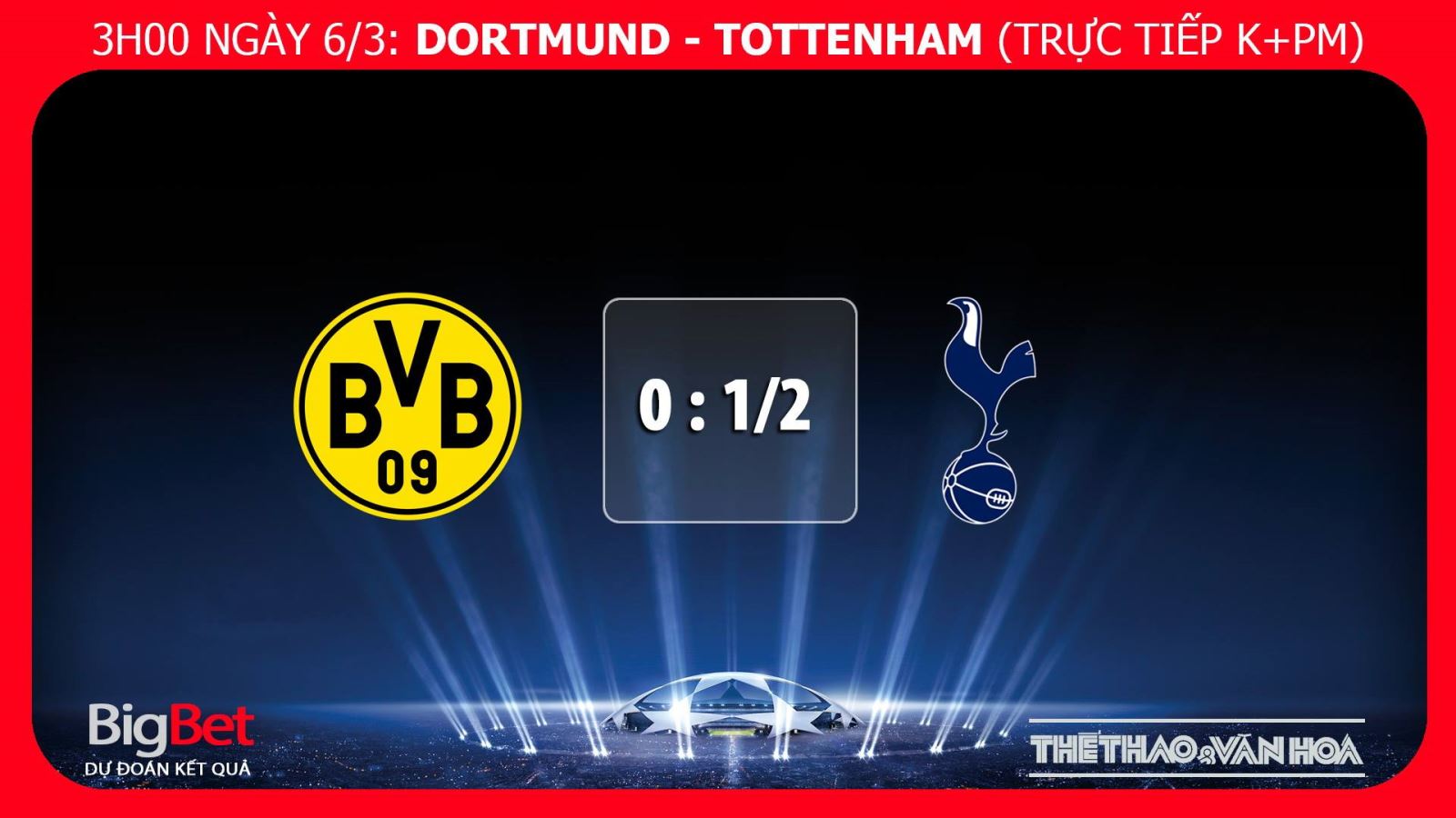 kèo Dortmund vs Tottenham, kèo Tottenham, soi kèo Dortmund vs Tottenham, dự đoán bóng đá Dortmund Tottenham, truc tiep bong da, truc tiep C1, cup C1 trực tiếp bóng đá, trực tiếp Dortmund, trực tiếp bó