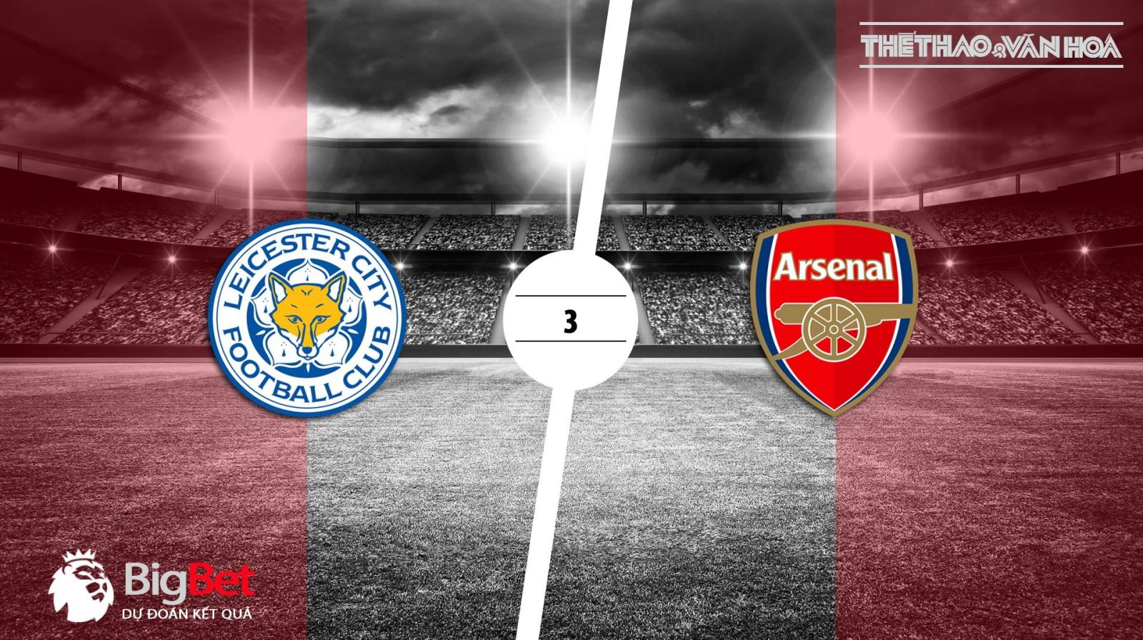 Soi kèo Leicester vs Arsenal, Leicester, Arsenal trực tiếp Leicester vs Arsenal, Arsenal, nhận định Leicester vs Arsenal, trực tiếp bóng đá