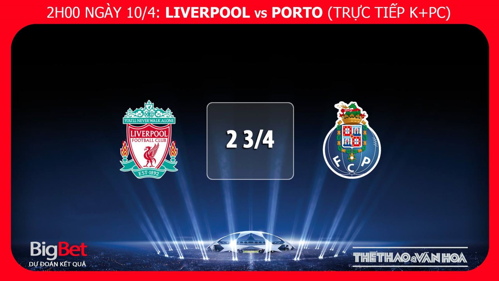Nhận định bóng đá Liverpool vs Porto (02h00 ngày 10/4), tứ kết Cúp C1. Kèo bóng đá. Trực tiếp bóng đá. Xem trực tiếp Liverpool vs Porto ở đâu?