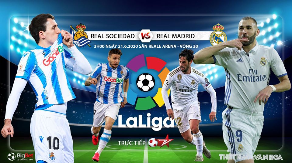 Nhận định bóng đá Real Sociedad vs Real Madrid (3h00 ngày 22/6). Vòng 30 La Liga. Trực tiếp BĐTV 
