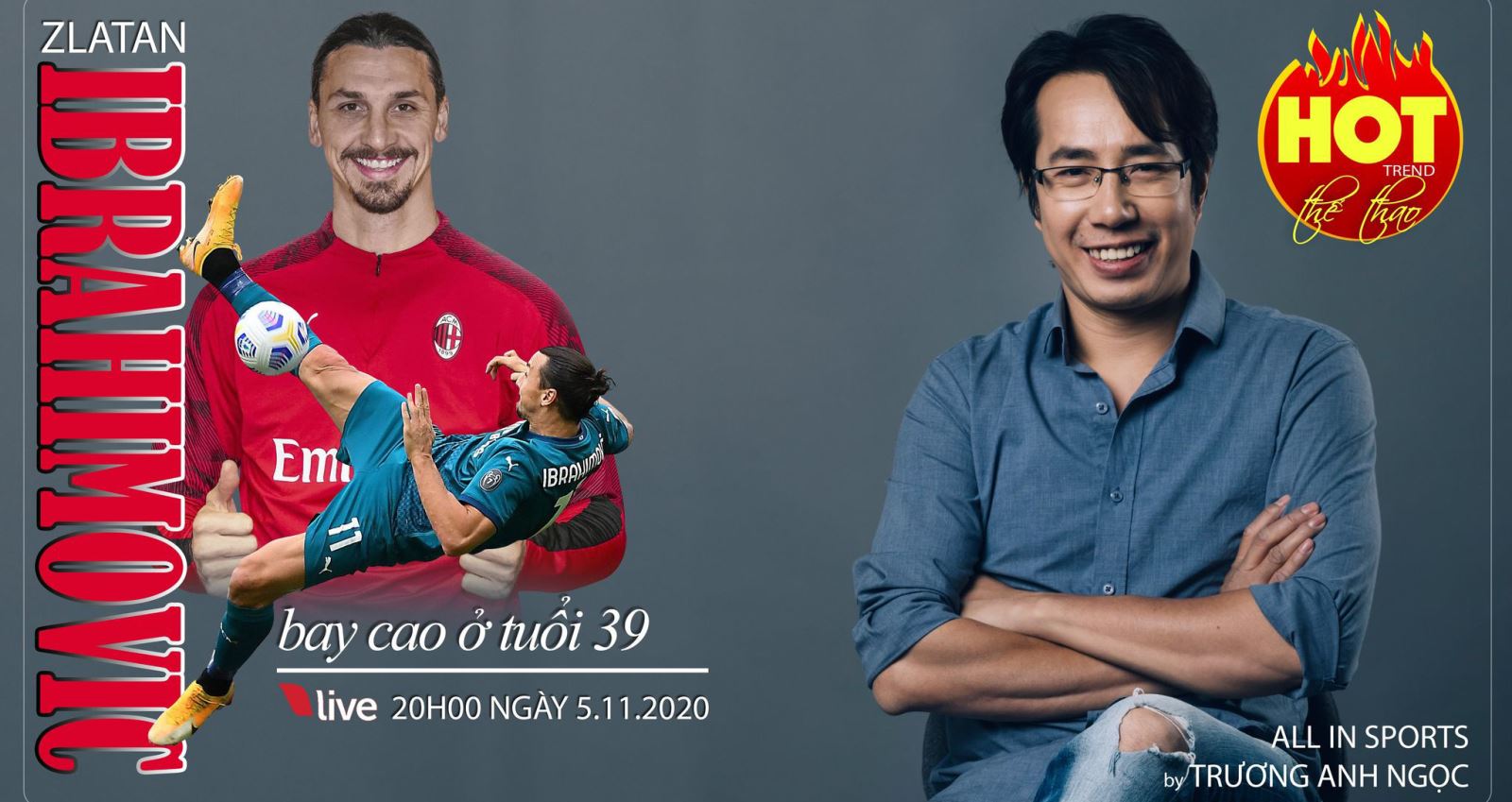 BLV Anh Ngọc, Zlatan Ibrahimovic, Ibrahimovic, Trương Anh Ngọc, Anh Ngọc, AC Milan