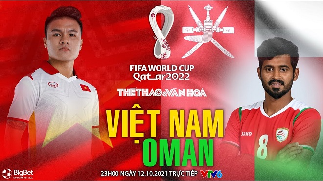 VTV6, truc tiep bong da, Việt Nam vs Oman, trực tiếp bóng đá, Oman, Việt Nam, trực tiếp bóng đá hôm nay, VN vs Oman, xem bóng đá trực tiếp, vòng loại World Cup 2022
