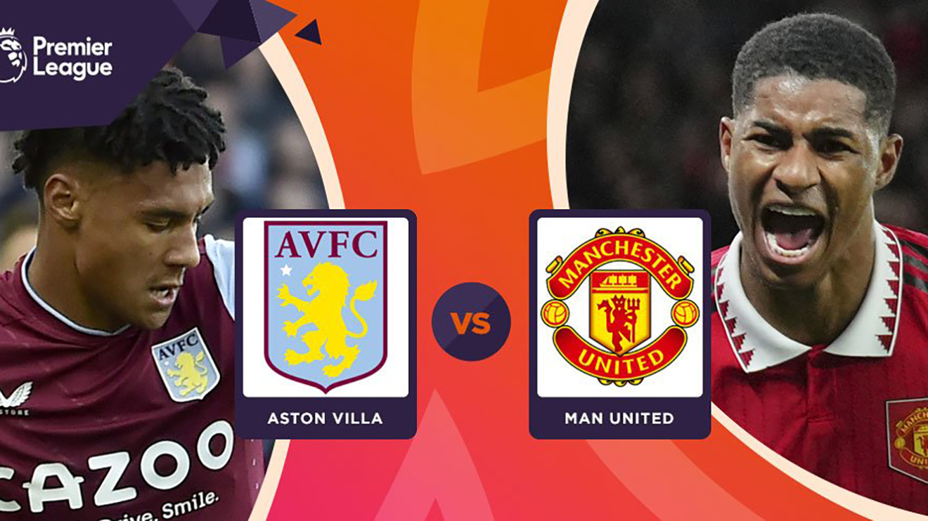 TRỰC TIẾP bóng đá Aston Villa vs MU, Ngoại hạng Anh (21h00, 6/11)