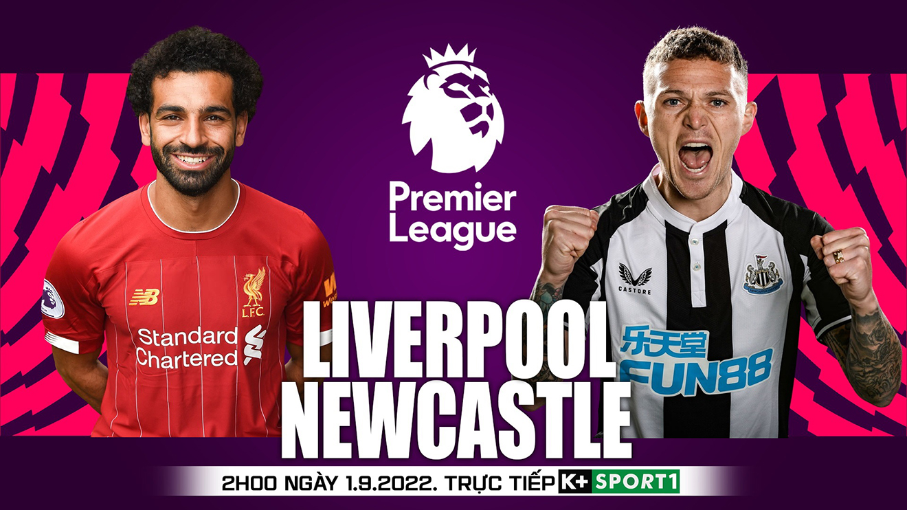 Nhận định bóng đá nhà cái Liverpool vs Newcastle . Nhận định, dự đoán bóng đá Anh (02h00, 1/9)