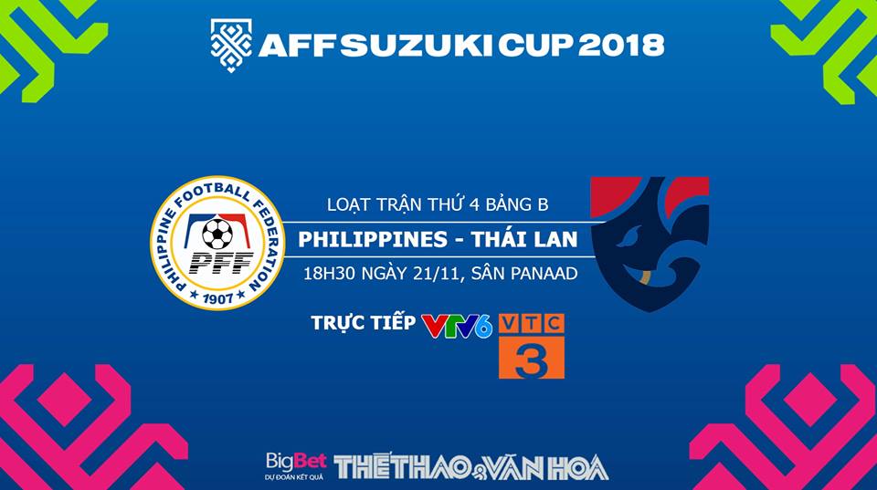 VTV6, truc tiep bong da, VTC3, nhận định Philippines vs Thái Lan, soi kèo Thái Lan, Philippines vs Thái Lan, trực tiếp bóng đá vtv6, bong da, xem vtv6, aff cup 2018, vtv5