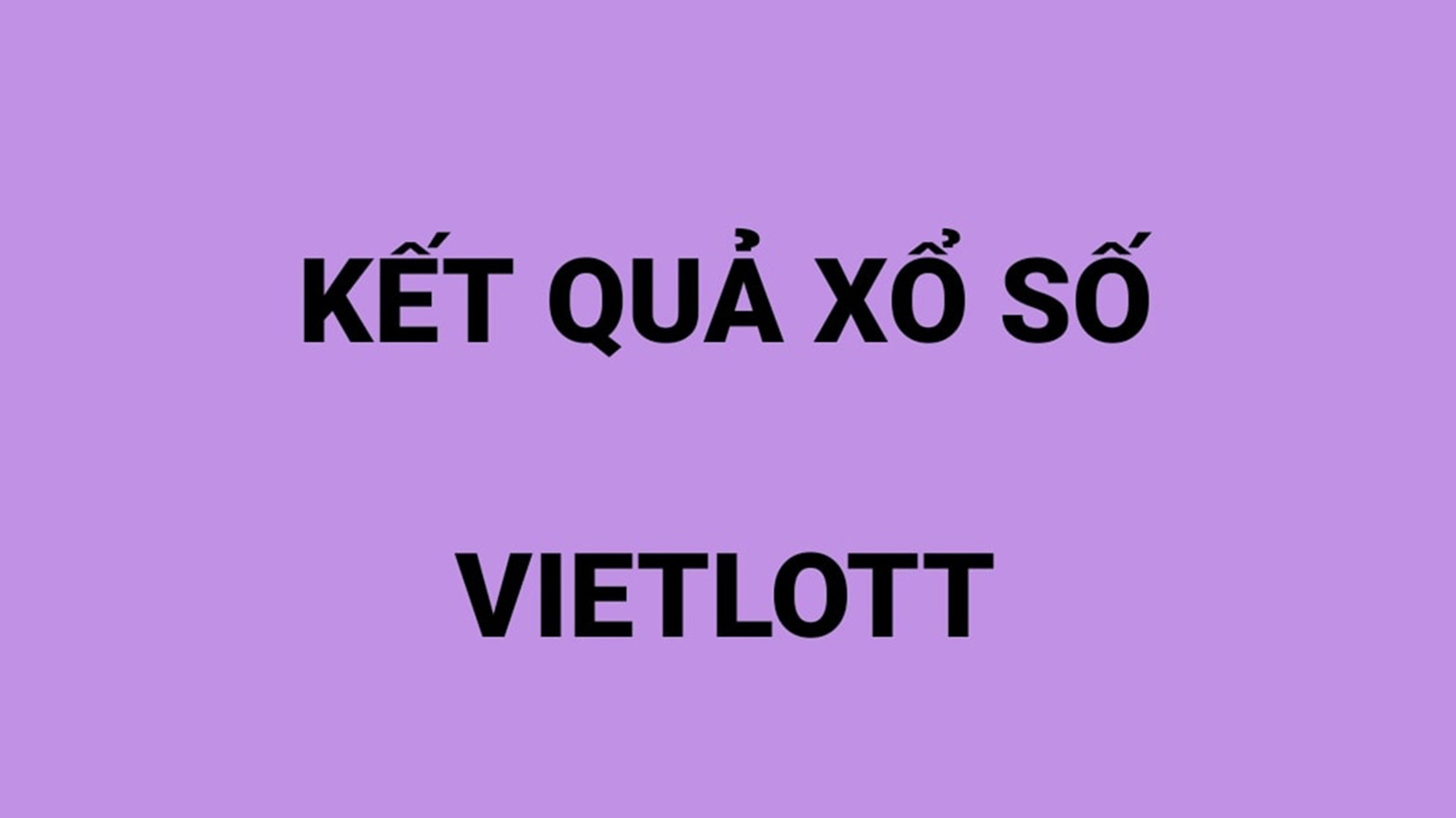 Vietlott 6/45: Kết quả xổ số KQXS Vietlott Mega 6 45 hôm nay ngày 16/8/2020