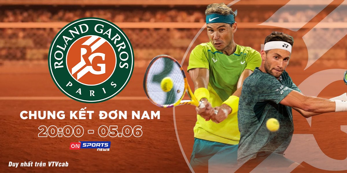 trực tiếp tennis, Rafael Nadal vs Casper Ruud, chung kết Roland Garros 2022, xem trực tiếp Nadal vs Casper Ruud, chung kết Pháp mở rộng 2022, On Sports News