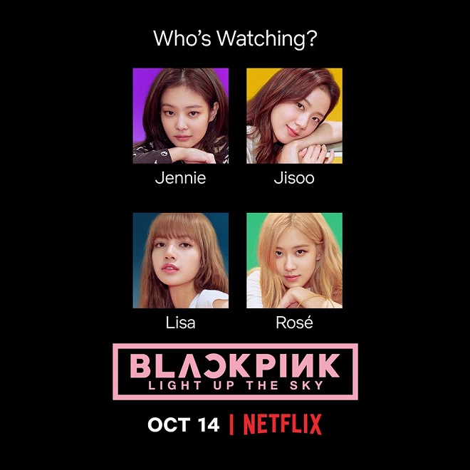 Blackpink, Blackpink tin tức, Light Up The Sky, Netflix, Phim tài liệu của Blackpink ra mắt trên Netflix, Cara Mones, Jon Kamen, David Sirulnick và Zara Duffy, The Album