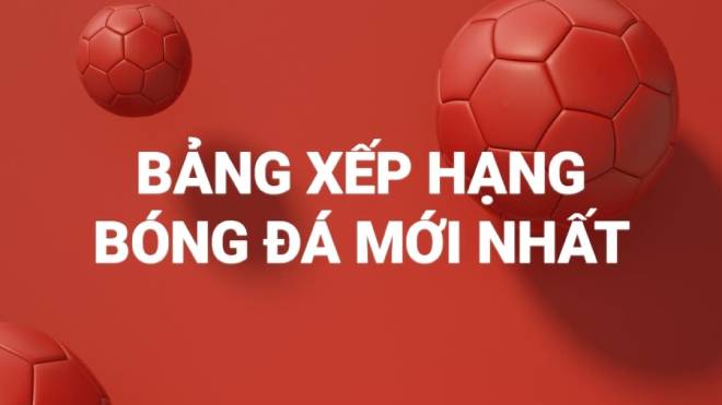 Bảng xếp hạng bóng đá AFF Cup 2021 - Bảng xếp hạng ĐT Việt Nam 