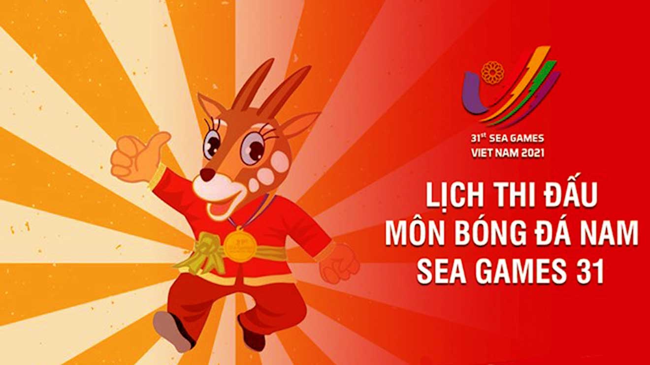 Lịch thi đấu bóng đá nam SEA Games 31- Lịch thi đấu U23 Việt Nam mới nhất