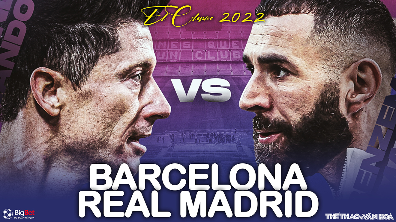 Nhận định bóng đá nhà cái Barcelona vs Real Madrid. Nhận định, dự đoán bóng đá Giao hữu Hè 2022 (10h00, 24/7)