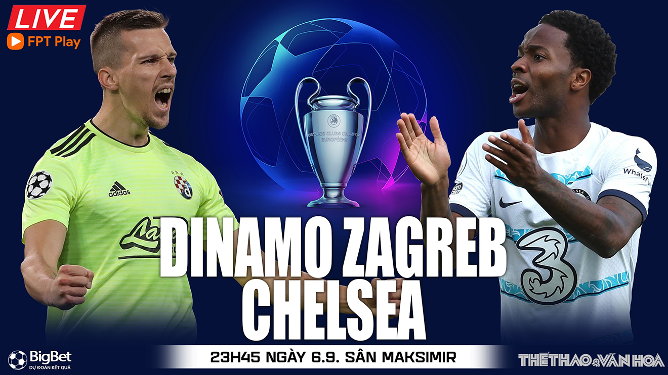 Nhận định bóng đá nhà cái Dinamo Zagreb vs Chelsea. Nhận định, dự đoán bóng đá cúp C1 (23h45, 6/9)
