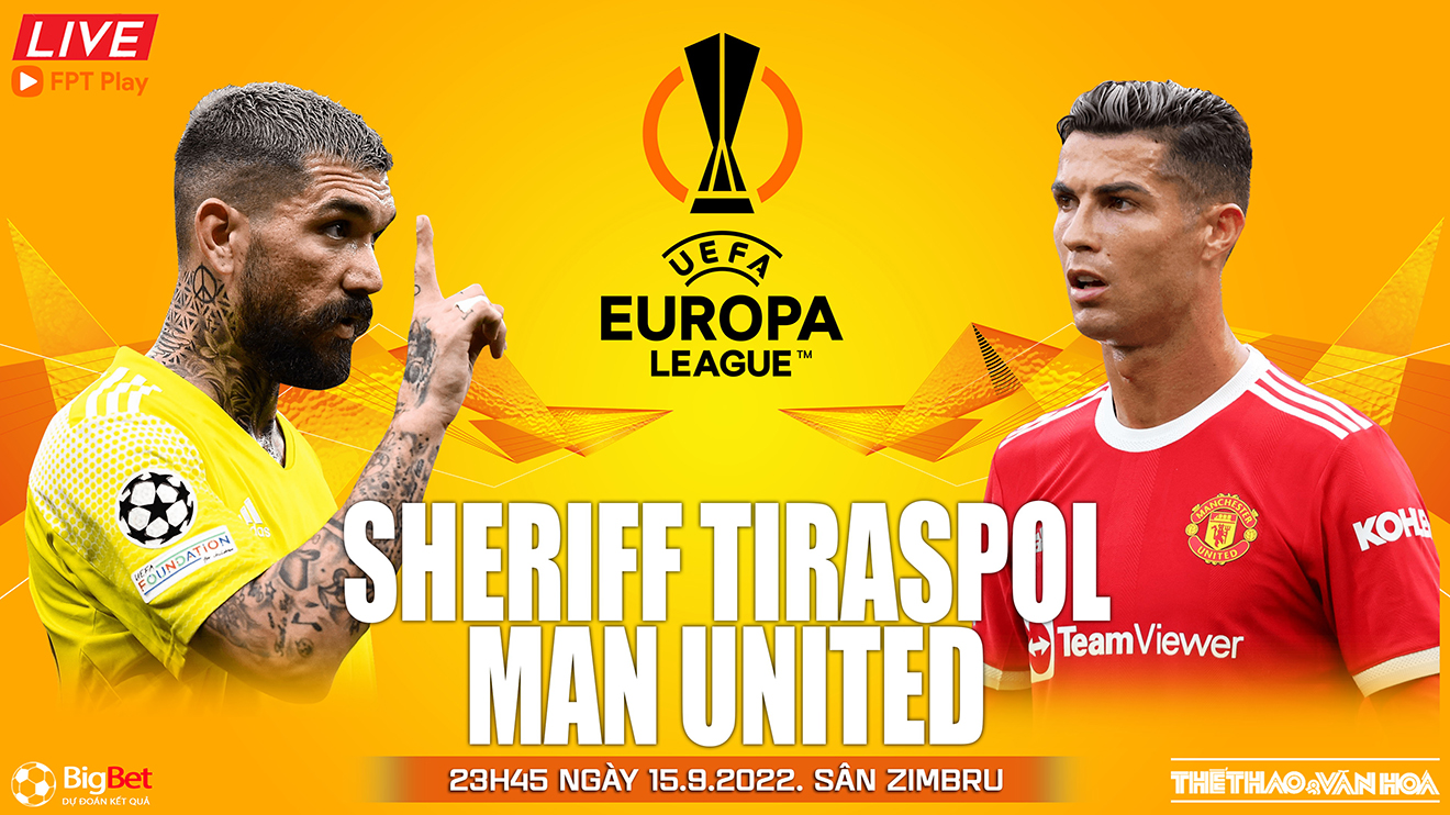 Nhận định bóng đá nhà cái Sheriff Tiraspol vs MU. Nhận định, dự đoán bóng đá cúp C2 (23h45, 15/9)