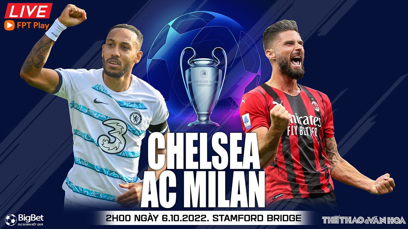 Soi kèo nhà cái Chelsea vs AC Milan. Nhận định, dự đoán bóng đá cúp C1 (02h00, 6/10)