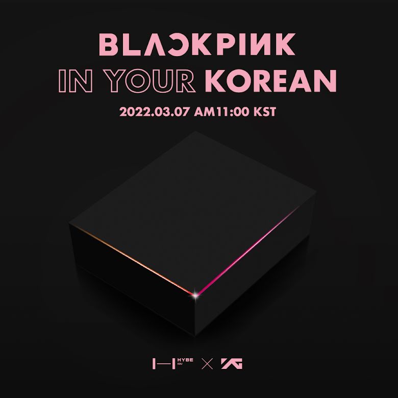 blackpink, bts, blackpink hợp tác bts, blackpink hybe, netizen giận dữ về sản phẩm blackpink, blackpink in your korean, jennie, jisoo, rose, lisa, blackpink comeback