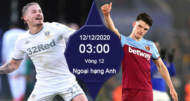 Lich thi dau bong da hom nay, Leeds vs West Ham, Truc tiep bong da Anh, K+, K+PM, Link xem trực tiếp bóng đá, Leeds đấu với West Ham, Trực tiếp Leeds vs West Ham, BXH Anh