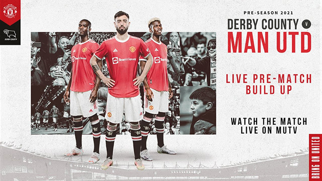 Lịch thi đấu bóng đá hôm nay, Lịch thi đấu giao hữu CLB, Trực tiếp bóng đá, Derby County vs MU, trực tiếp giao hữu CLB, lịch thi đấu bóng đá, link xem trực tiếp bóng đá