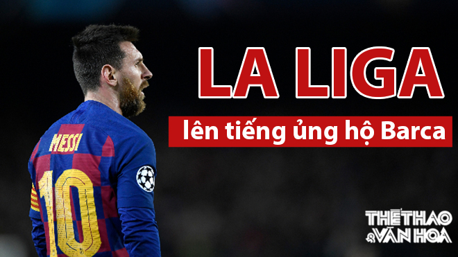 La Liga ủng hộ Barcelona trong vụ Messi đòi ra đi tự do