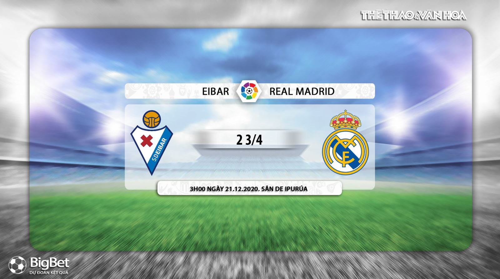 Keo nha cai, nhận định kết quả, Eibar vs Real Madrid, Trực tiếp bóng đá Tây Ban Nha, trực tiếp vòng 14 La Liga, trực tiếp Real Madrid đấu với Eibar, BĐTV. Kèo Real Madrid