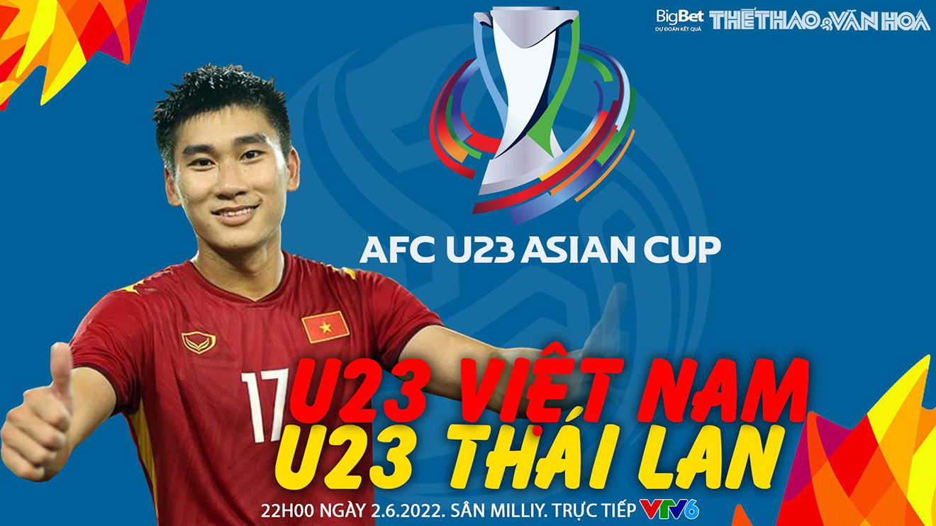 Nhận định bóng đá nhà cái U23 Việt Nam vs U23 Thái Lan. Nhận định, dự đoán bóng đá U23 châu Á (22h00, 2/6)