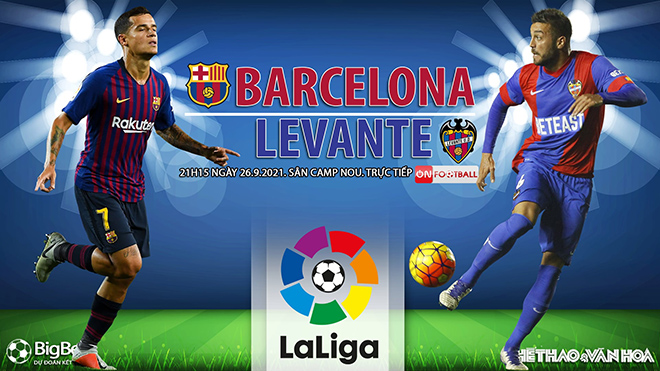 Soi kèo nhà cái Barcelona vs Levante và nhận định bóng đá La Liga (21h15, 26/9)