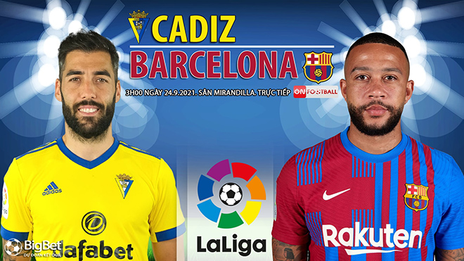 Dự đoán nhà cái Cadiz vs Barcelona và nhận định bóng đá La Liga (3h00, 24/9)