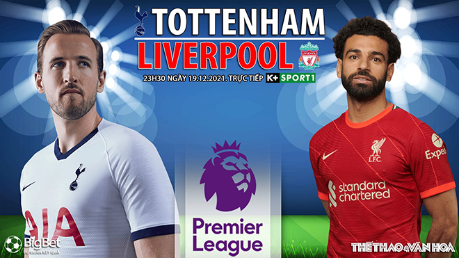 Soi kèo nhà cái Tottenham vs Liverpool. Nhận định, dự đoán bóng đá Anh (23h30, 19/12)