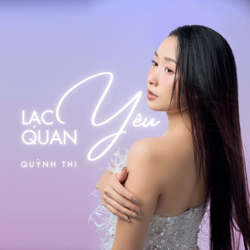 Album Lạc quan yêu của Quỳnh Thi chính thức có mặt trên các nền tảng số  - Ảnh 8.