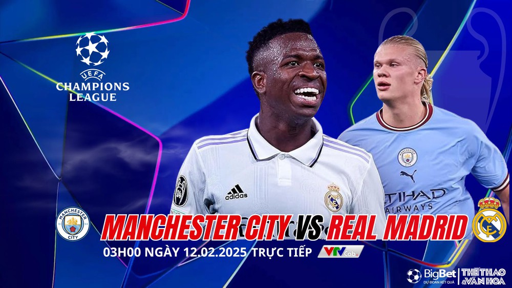 Nhận định, soi tỷ lệ Man City vs Real Madrid 03h00 ngày 12/2, vòng play-off Cúp C1 châu Âu - Ảnh 1.