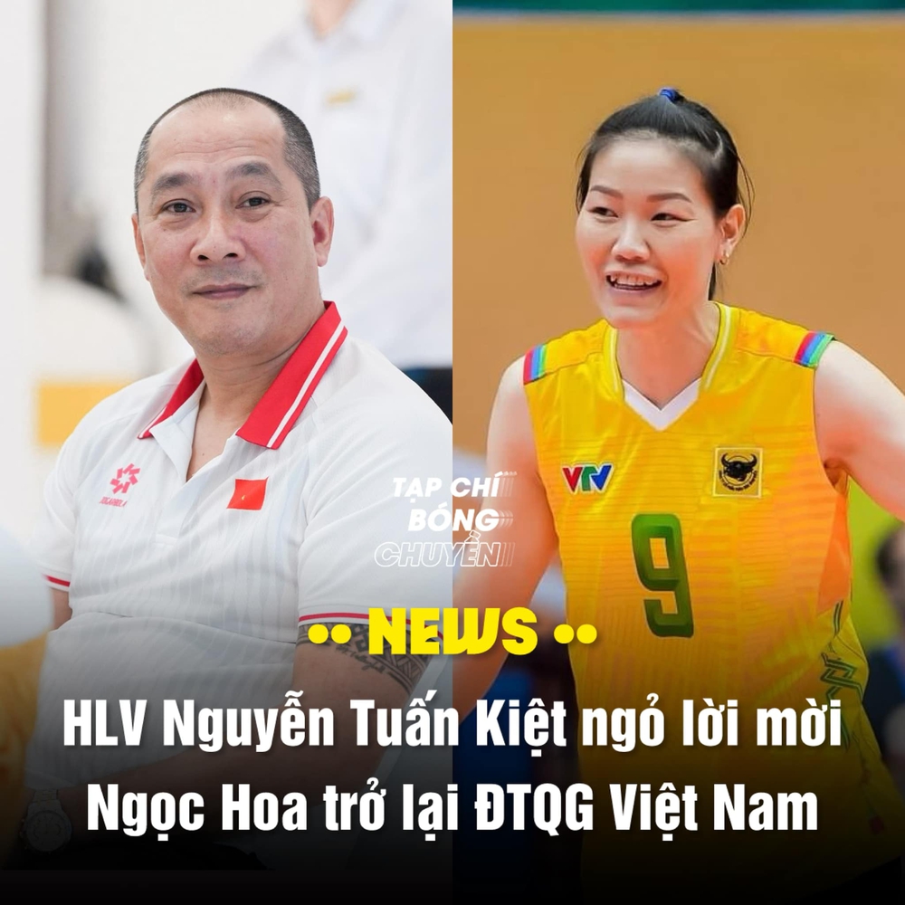 HLV Tuấn Kiệt ngỏ lời mời huyền thoại bóng chuyền Ngọc Hoa, người hâm mộ Việt Nam đồng loạt lên tiếng - Ảnh 1.