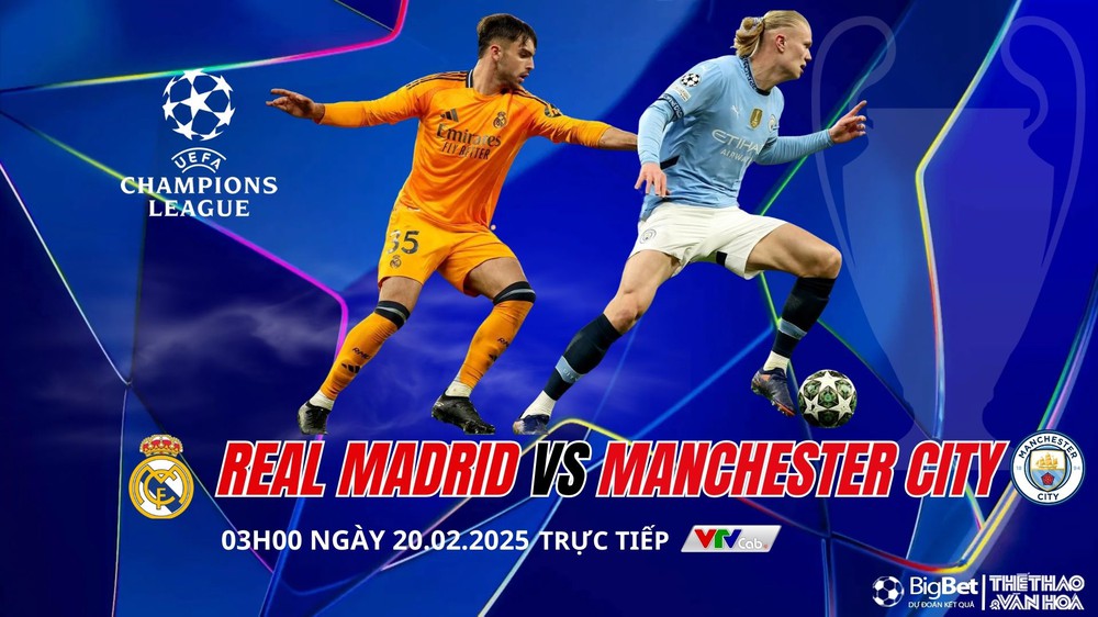 Nhận định, soi tỷ lệ Real Madrid vs Man City 03h00 ngày 20/2, vòng play-off Cúp C1 châu Âu - Ảnh 1.