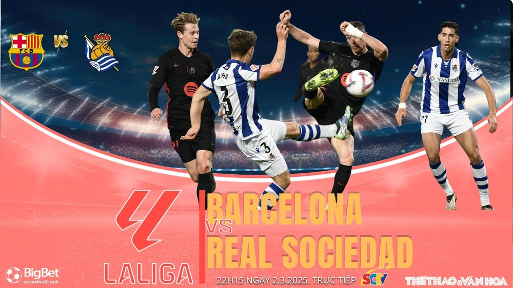 Soi Kèo, soi tỷ lệ Barcelona vs Real Sociedad 22h15 ngày 2/3, vòng 26 La Liga  - Ảnh 1.