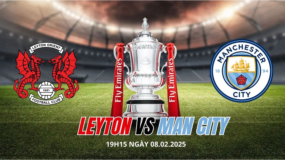 Nhận định, soi tỷ lệ Leyton Orient vs Man City 19h15 ngày 8/2, FA Cup - Ảnh 1.