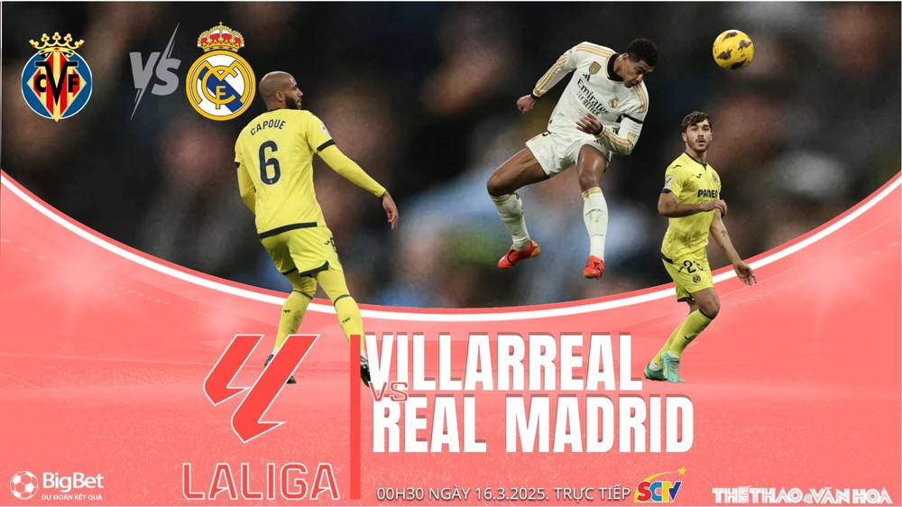 Nhận định, soi tỷ lệ Villarreal vs Real Madrid 00h30 ngày 16/3, vòng 28 La Liga - Ảnh 1.