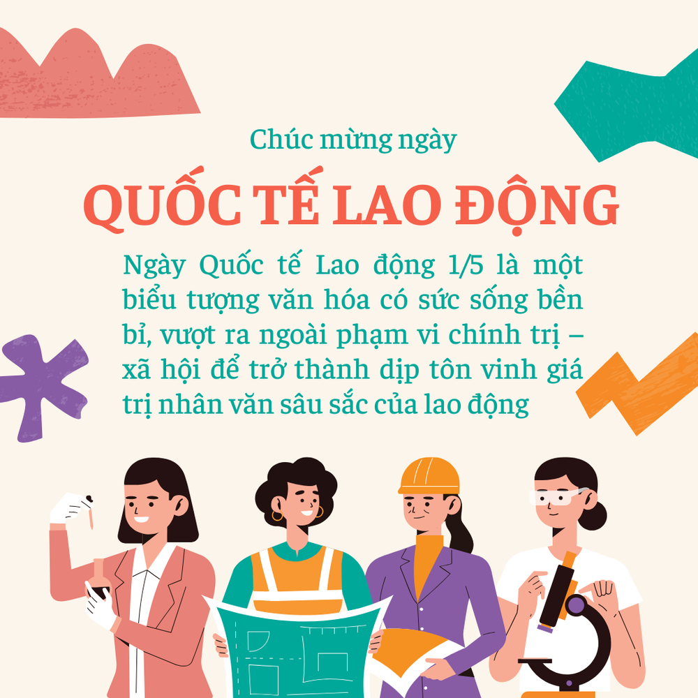 Ngày Quốc tế Lao động: Biểu tượng văn hóa và giá trị nhân văn vượt thời gian - Ảnh 2. Ngày Quốc tế Lao động: Biểu tượng văn hóa và giá trị nhân văn vượt thời gian - Ảnh 2.
