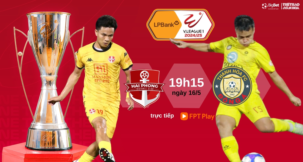 Soi Kèo bóng đá V-League hôm nay 16/5: Hải Phòng vs Thanh Hoá - Ảnh 1. Soi Kèo bóng đá V-League hôm nay 16/5: Hải Phòng vs Thanh Hoá - Ảnh 1.