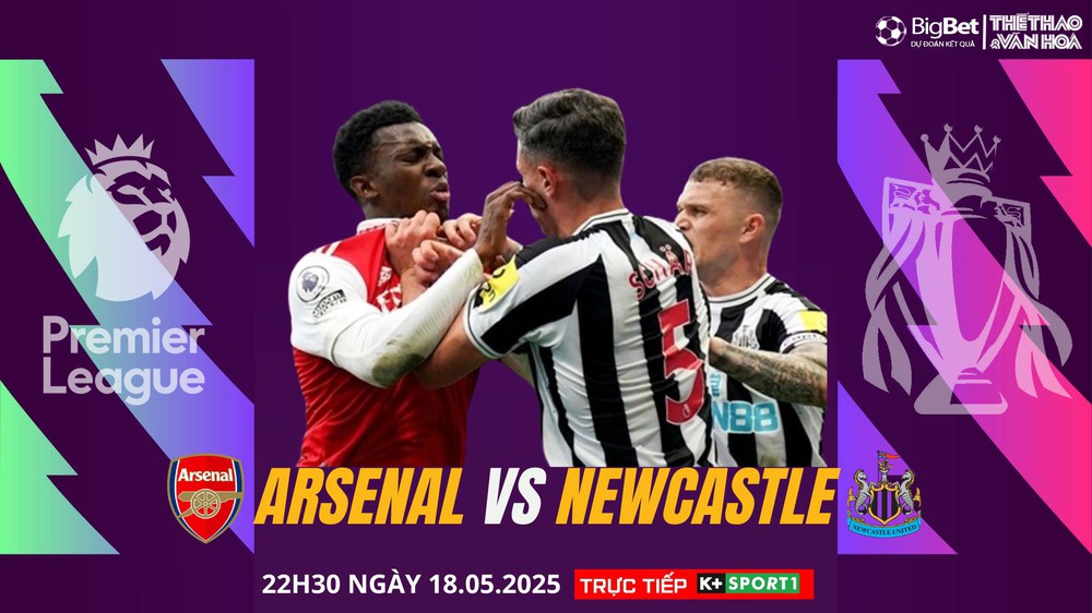 Soi Kèo, soi tỷ lệ Arsenal vs Newcastle 22h30 ngày 18/5, giải Ngoại hạng Anh - Ảnh 1. Soi Kèo, soi tỷ lệ Arsenal vs Newcastle 22h30 ngày 18/5, giải Ngoại hạng Anh - Ảnh 1.