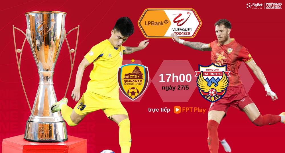 Nhận định bóng đá V-League hôm nay 27/5: Thanh Hoá vs Bình Định, Quảng Nam vs Hà Tĩnh - Ảnh 2.