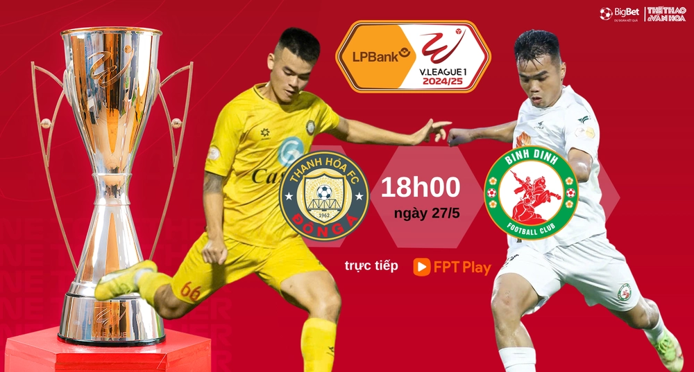 Nhận định bóng đá V-League hôm nay 27/5: Thanh Hoá vs Bình Định, Quảng Nam vs Hà Tĩnh - Ảnh 7.