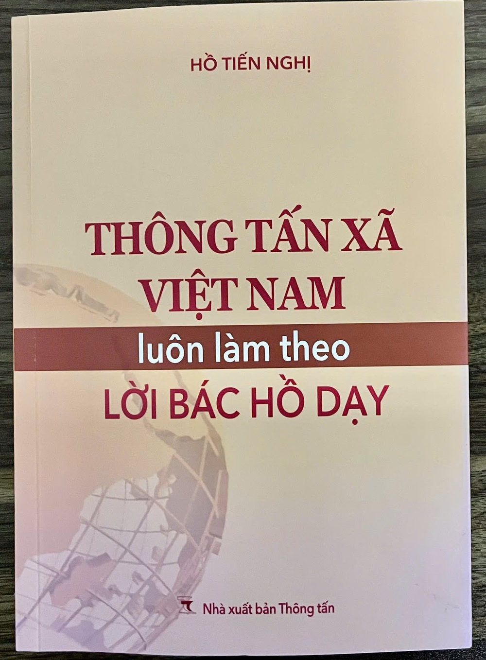 Thông tấn xã Việt Nam luôn làm theo lời Bác Hồ dạy - Ảnh 2. Thông tấn xã Việt Nam luôn làm theo lời Bác Hồ dạy - Ảnh 2.