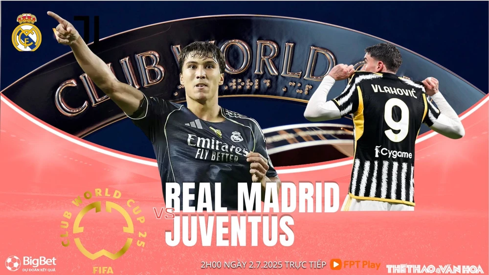 Nhận định, soi tỷ lệ Real Madrid vs Juventus 2h00 ngày 2/7, FIFA Club World Cup - Ảnh 1.
